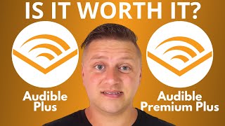 Audible Plus vs Audible Premium Plus  Is It Worth it 2024 [upl. by Parrie355]