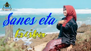 SANES ETA  FRISKA Official Pop Sunda [upl. by Aratas]