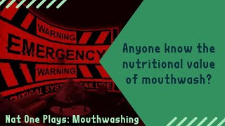 Does anyone know the nutritional value of mouthwash  Mouthwashing [upl. by Lajes]