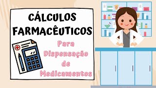 CÁLCULOS farmacêuticos para DISPENSAÇÃO de medicamentos [upl. by Tooley348]