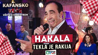 HAKALA  BEKRIJA TEKLA JE RAKIJA  2021  UZIVO  OTV VALENTINO [upl. by Llerrej18]