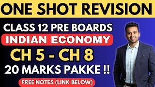 Indian Economy Chapter 5 to 8  ONE SHOT Most Effective with Full coverage  Class 12  Revision [upl. by Ennaus]