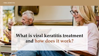 What is the viral keratitis treatment and how does it work [upl. by Janek846]