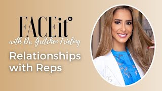 FACEit with Dr G Relationships with Reps [upl. by Baalman]