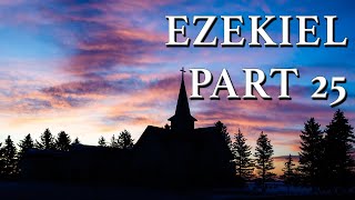 Ezekiel Part 25 [upl. by Brok]