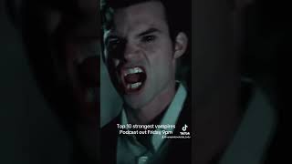 Top 10 strongest vampires in the vampire diaries universe [upl. by Llerej]