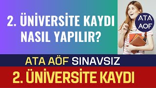 Ata Aöf Sınavsız 2 Üniversite Kaydı Nasıl Yapılır 2 Üniversiteye Kimler Kayıt Yapabilir 2023 [upl. by Kcarb]