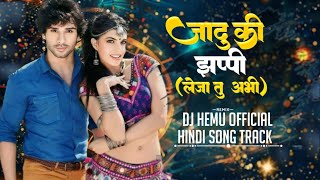 JADOO KI JHAPPI FULL SONG TAPORI MIX DJ HEMU OFFICIALnewsong2024 [upl. by Aimac719]