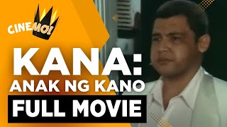 Kana Anak ng Kano  FULL MOVIE  John Regala George Estregan  CineMo [upl. by Urial50]