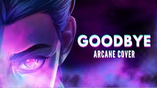 Goodbye  ARCANE cover by Ramsey [upl. by Melisse]