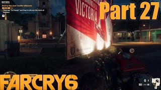 Destroying Jose Castillo Billboards because I dont like him at all  Far Cry 6  Part 27 [upl. by Anees]