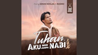 Tuhan Aku Ingin Jumpa Nabi feat Ruomei [upl. by Alvan]