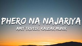 Phero Na Najariya Lyrics  Amit Trivedi Sireesha Bhagavatula  from Qala [upl. by Phare773]