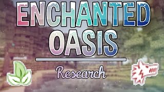 Research ﾟｰﾟ  Enchanted Oasis  Ep 10 [upl. by Atsirhc]