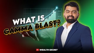 GAMMA BLAST   OPTION PHENOMENA  Wealth Secret [upl. by Hurwit]