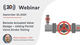 Remote Actuated Valve Design – Adding Partial Valve Stroke Testing [upl. by Ellerd]