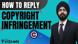 How to Reply to a Copyright Infringement Notice  What is Copyright   How Copyright Works [upl. by Yob]