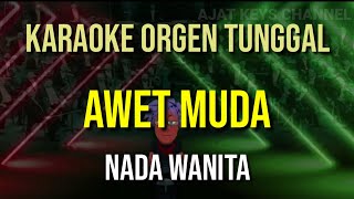 AWET MUDA  NADA WANITA  RHOMA IRAMA  KARAOKE ORGEN TUNGGAL [upl. by Jepson]