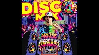 DJ Mouse Mercury  Disco Mix  DJ Set 2024 [upl. by Izak963]