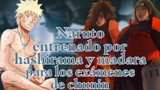 QHPS  Naruto entrenado por hashirama y madara para los exámenes de chunin  historia completa [upl. by Perreault26]