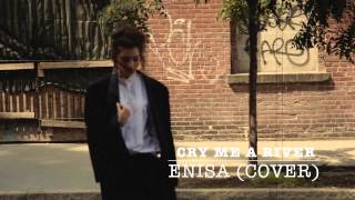 Cry Me A River  Justin Timberlake Enisa Cover [upl. by Einnus]