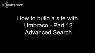 How to build a site with Umbraco  Part 12  Advanced Search [upl. by Tewell]