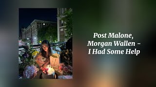 I Had Some Help  Post Malone Morgan Wallen Sped Up [upl. by Melessa442]