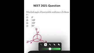 NEET 2021 Question  Dihedral angle of least stable conformer of ethane [upl. by Johppa]