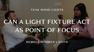 Can lights act as a point of focus  Teak wood lights  Remole wooden lights [upl. by Meingoldas]