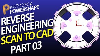 Autodesk Powershape Reverse Engineering Tutorial  03  Powershape 2020 Tutorial [upl. by Naus]