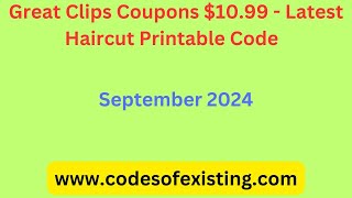 Great Clips Coupons 1099  Latest Haircut Printable code  September 2024 [upl. by Kolb236]