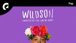 Wildson feat LaKesha Nugent  I Am Better Off [upl. by Osbourn807]