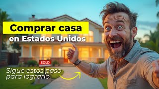 Cómo Comprar una Casa en Estados Unidos Guía paso a paso [upl. by Ettevram]