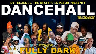 Dancehall Mix 2024  New Dancehall Songs 2024  FULLY DARK  Masicka Intence Kraff  DJ Treasure [upl. by Ruffo]