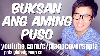 【ピアノカバー】 Buksan ang Aming Puso Rolando Tinio  Eddie Hontiveros SJPianoCoversPPIA [upl. by Eocsor218]