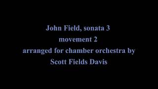 John Field piano sonata 3 movement 2 chamber orchestra [upl. by Pallas]