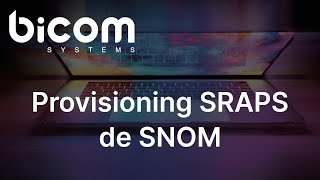 Provisionning SRAPS de SNOM sur Communicator  Bicom Systems [upl. by Derry]