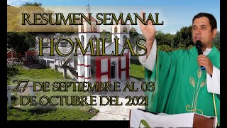 Resumen de Homilías del 27 de septiembre al 03 de octubre 2021  Padre Arturo Cornejo [upl. by Reitrac]