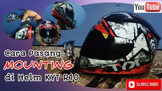 CARA PASANG MOUNTING DI HELM KYT R10 [upl. by Auka]