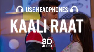 Kaali Raat  Karan Randhawa 8D AUDIO Amulya Rattan  Simar Kaur  Rav Dhillon [upl. by Niltyak]