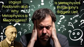 Logical Positivism Explained Why Metaphysics is Meaningless [upl. by Glinys]