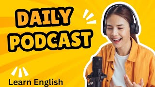 How Beginners Learn English  Improve Your English Through Podcast  Learn [upl. by Gladdie]