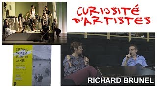 Curiosités dArtistes avec Richard BRUNEL Juin 2018 [upl. by Servetnick]