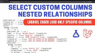 PHP Laravel Eloquent select specific columns nested relationships eager loading [upl. by Li]