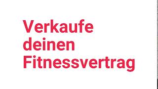 Fitnessvertrag übertragenFitnessvertrag übernehmenFitnessvertrag verkaufenMitgliedschaft kündigen [upl. by Knoll]