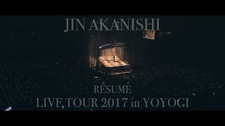 JIN AKANISHI 赤西仁  LIVE TOUR 2017 in YOYOGI 〜RÈSUMÈ〜 [upl. by Bobbye]