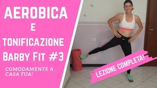 Lezione di Aerobica e Tonificazione con musicaBarby FIT 3 Home Fitness Facile per Mamme impegnate [upl. by Eitsyrhc576]