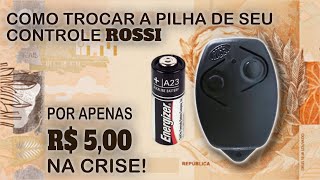 Controle Rossi Nano  Como trocar a pilha bateria do portão [upl. by Lehteb140]