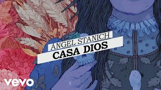 Angel Stanich  Casa Dios Lyric Video [upl. by Notneiuq3]