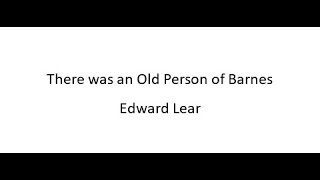 There was an Old Person of Barnes  Edward Lear [upl. by Jelena]